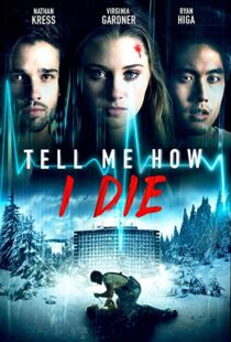 دانلود فیلم Tell Me How I Die 201619930-950952038