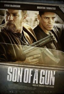 دانلود فیلم Son of a Gun 201419162-113133481