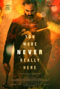 دانلود فیلم You Were Never Really Here 20172394-792608845