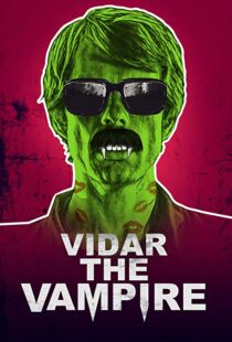 دانلود فیلم Vidar the Vampire 201718445-609019538