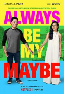 دانلود فیلم Always Be My Maybe 201910064-1738146143
