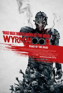 دانلود فیلم Wyrmwood: Road of the Dead 201419096-262615304