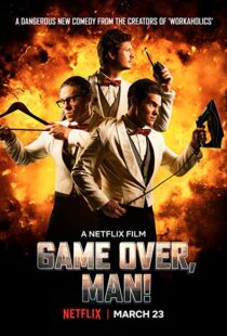 دانلود فیلم Game Over, Man! 20184162-666941309