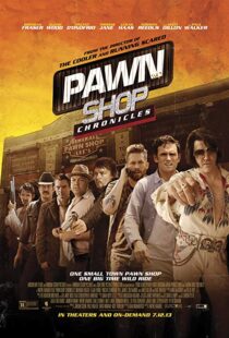 دانلود فیلم Pawn Shop Chronicles 201311909-1270751199