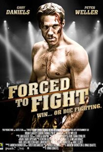 دانلود فیلم Forced to Fight 201110653-1136437092