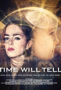 دانلود فیلم Time Will Tell 20189130-642281058
