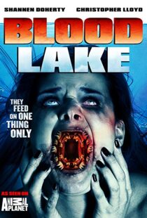 دانلود فیلم Blood Lake: Attack of the Killer Lampreys 201411380-981865085