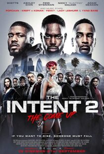 دانلود فیلم The Intent 2: The Come Up 201819147-2118016488