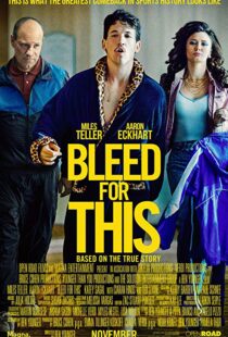 دانلود فیلم Bleed for This 20166733-1556015498