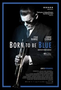 دانلود فیلم Born to Be Blue 201519619-1532255212