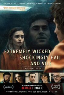 دانلود فیلم Extremely Wicked, Shockingly Evil and Vile 20198601-157460009