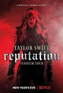 دانلود فیلم Taylor Swift: Reputation Stadium Tour 201820600-1941681323