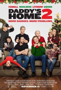 دانلود فیلم Daddy’s Home 2 201719560-2142724356