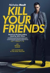 دانلود فیلم Kill Your Friends 201513758-1249507486