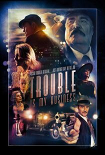 دانلود فیلم Trouble Is My Business 20188379-1916351687