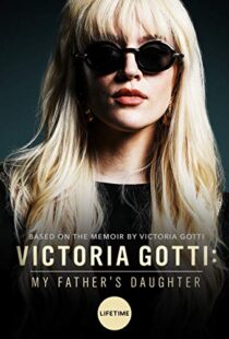 دانلود فیلم Victoria Gotti: My Father’s Daughter 20197999-810861530