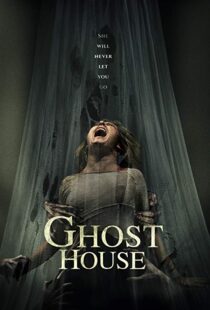 دانلود فیلم Ghost House 20175504-546735635