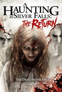 دانلود فیلم A Haunting at Silver Falls: The Return 201910664-1460905381