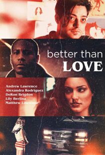 دانلود فیلم Better Than Love 201912303-208149840