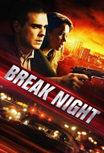 دانلود فیلم Break Night 20177002-781584129