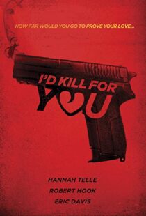 دانلود فیلم I’d Kill for You 201817735-460215400
