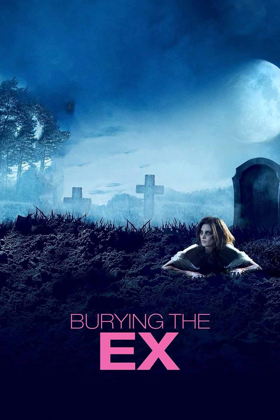 دانلود فیلم Burying the Ex 2014