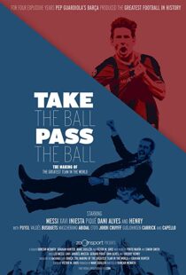 دانلود مستند Take the Ball Pass the Ball: The Making of the Greatest Team in the World 201841809-1495336853