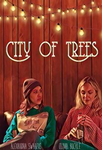 دانلود فیلم City of Trees 201942128-1535031597