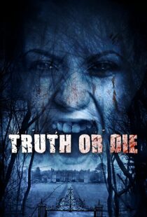 دانلود فیلم Truth or Die 201244954-1794018719