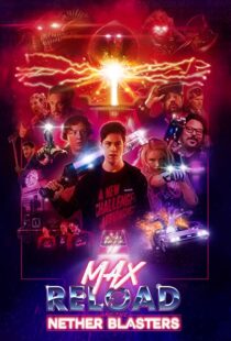 دانلود فیلم Max Reload and the Nether Blasters 202049707-1446435214