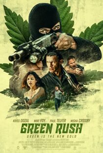 دانلود فیلم Green Rush 202048917-372484366