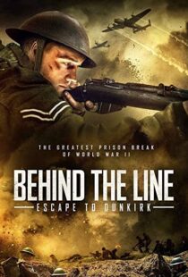 دانلود فیلم Behind the Line: Escape to Dunkirk 202051378-1077146312