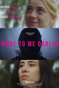 دانلود فیلم Crawl to Me Darling 202053216-1066507823