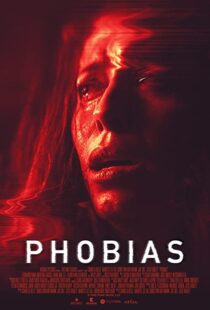 دانلود فیلم Phobias 202155599-769191391