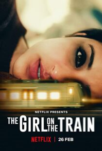 دانلود فیلم هندی The Girl on the Train 202155562-1699698260
