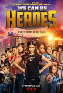 دانلود فیلم We Can Be Heroes 202057802-871377380