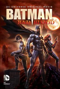 دانلود انیمیشن Batman: Bad Blood 201680072-1211524667
