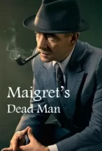 دانلود فیلم Maigret: Maigret’s Dead Man 201679582-1910920810