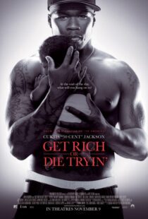 دانلود فیلم Get Rich or Die Tryin’ 200585574-1676052859