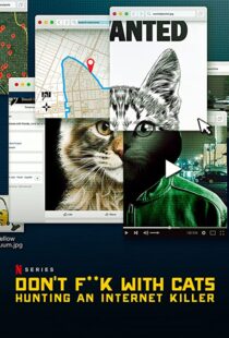 دانلود مستند Don’t F**k with Cats: Hunting an Internet Killer85317-725153334