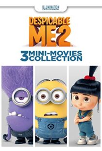 دانلود انیمیشن Despicable Me 2: 3 Mini-Movie Collection 201485264-1672522800