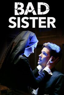دانلود فیلم Bad Sister 201587581-794138470