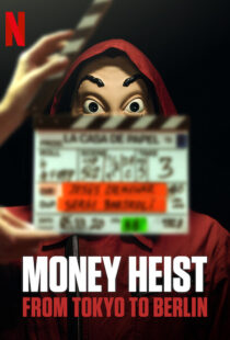دانلود مستند Money Heist: From Tokyo to Berlin98562-363798429