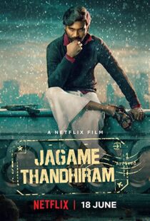 دانلود فیلم هندی Jagame Thandhiram 202195255-610391639