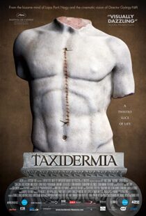 دانلود فیلم Taxidermia 200694192-973102039