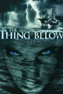 دانلود فیلم The Thing Below 200497627-2093586505