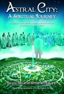 دانلود فیلم Astral City: A Spiritual Journey 2010380262-1844611081