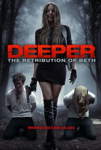 دانلود فیلم Deeper: The Retribution of Beth 201497888-995454096