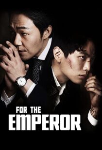دانلود فیلم کره ای For the Emperor 201491498-1532627798