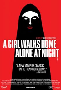 دانلود فیلم A Girl Walks Home Alone at Night 201493634-828207389